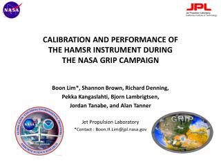 CALIBRATION AND PERFORMANCE OF THE HAMSR INSTRUMENT DURING THE NASA GRIP CAMPAIGN