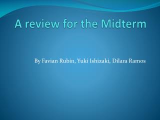 A review for the Midterm
