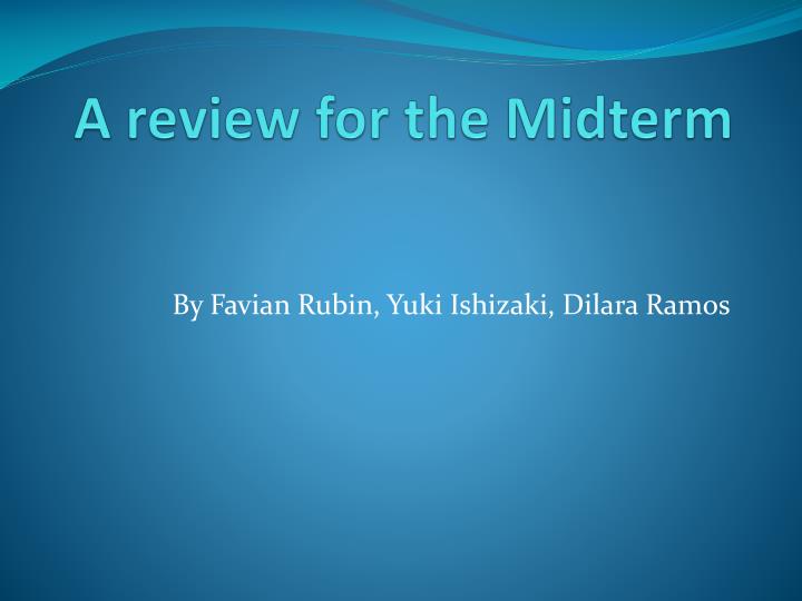 a review for the midterm