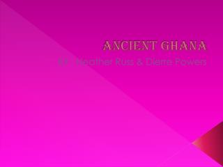 ANCIENT GHANA
