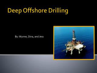 Deep Offshore Drilling