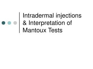 Intradermal injections &amp; Interpretation of Mantoux Tests