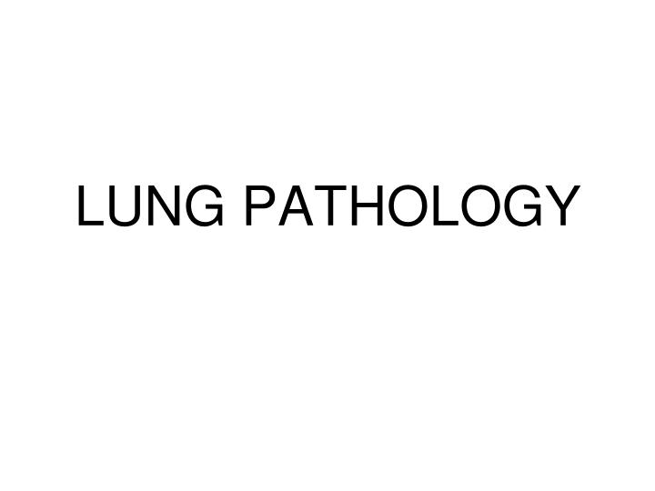 lung pathology