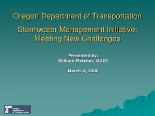 Oregon Department of Transportation Stormwater Management Initiative: Meeting New Challenges
