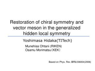 Restoration of chiral symmetry and vector meson in the generalized hidden local symmetry