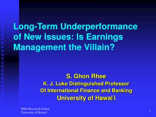 Long-Term Underperformance of New Issues: Is Earnings Management the Villain?