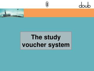 The study voucher system