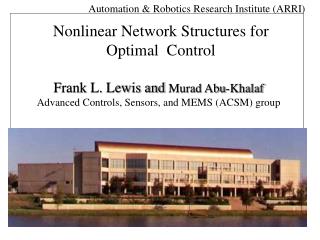 Frank L. Lewis and Murad Abu-Khalaf Advanced Controls, Sensors, and MEMS (ACSM) group