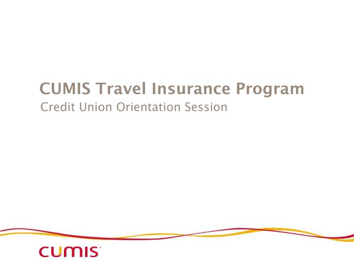 cumis travel insurance program