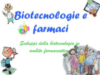 biotecnologie e farmaci