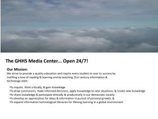 The GHHS Media Center... Open 24/7!