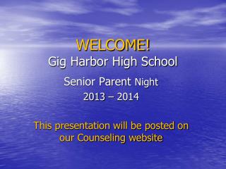 WELCOME! Gig Harbor High School