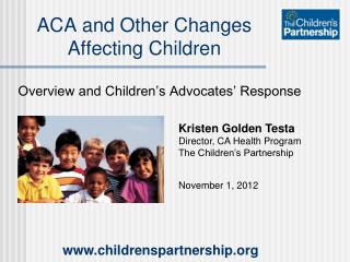 ACA and Other Changes Affecting Children
