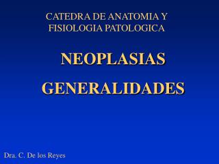 NEOPLASIAS GENERALIDADES