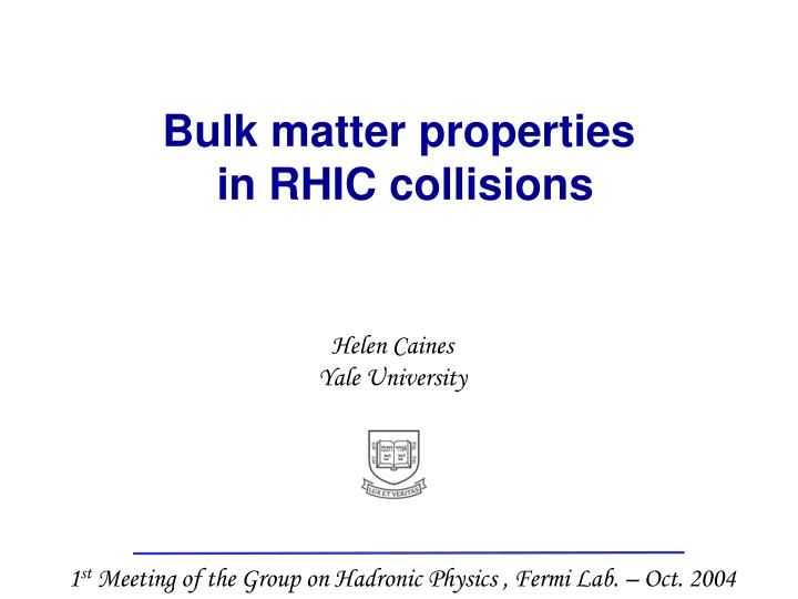 bulk matter properties in rhic collisions