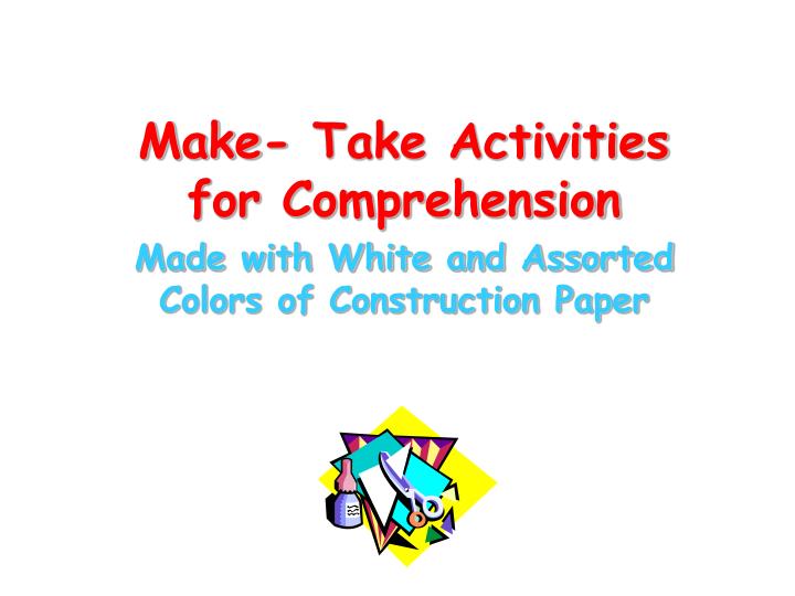 make take activities for comprehension