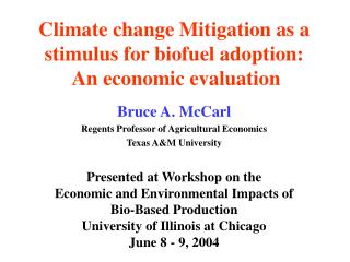Climate change Mitigation as a stimulus for biofuel adoption: An economic evaluation