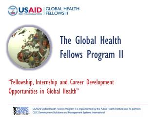 The Global Health Fellows Program II