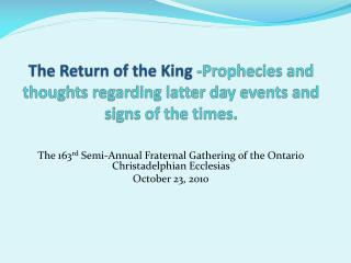 The 163 rd Semi-Annual Fraternal Gathering of the Ontario Christadelphian Ecclesias