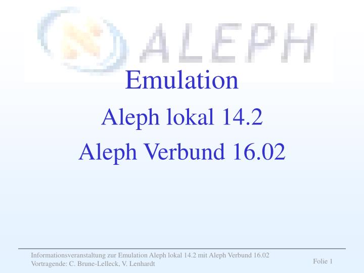 emulation aleph lokal 14 2 aleph verbund 16 02