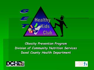 Obesity Prevention Program Division of Community Nutrition Services Duval County Health Department