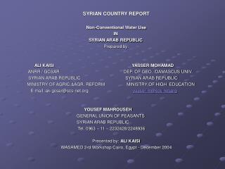 SYRIAN COUNTRY REPORT Non-Conventional Water Use IN SYRIAN ARAB REPUBLIC Prepared by: