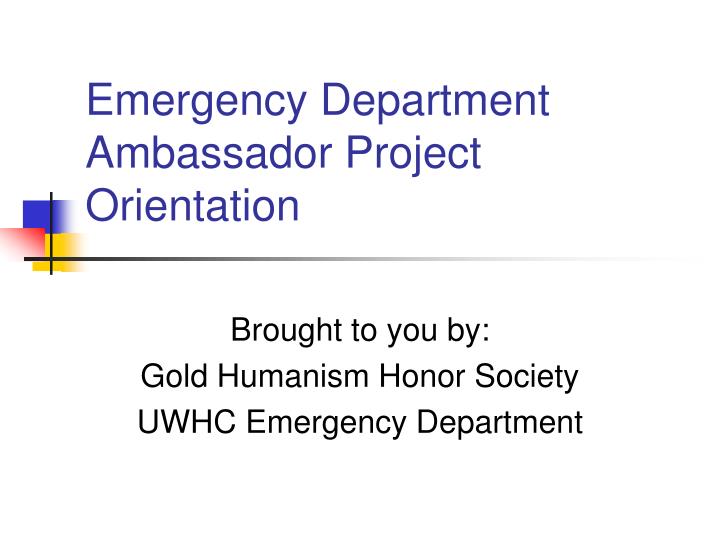 emergency department ambassador project orientation