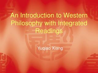 An Introduction to Western Philosophy with Integrated Readings