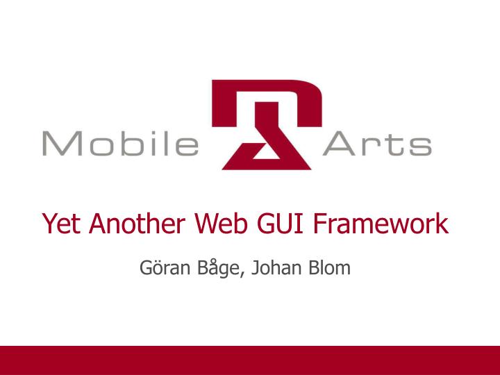 yet another web gui framework g ran b ge johan blom
