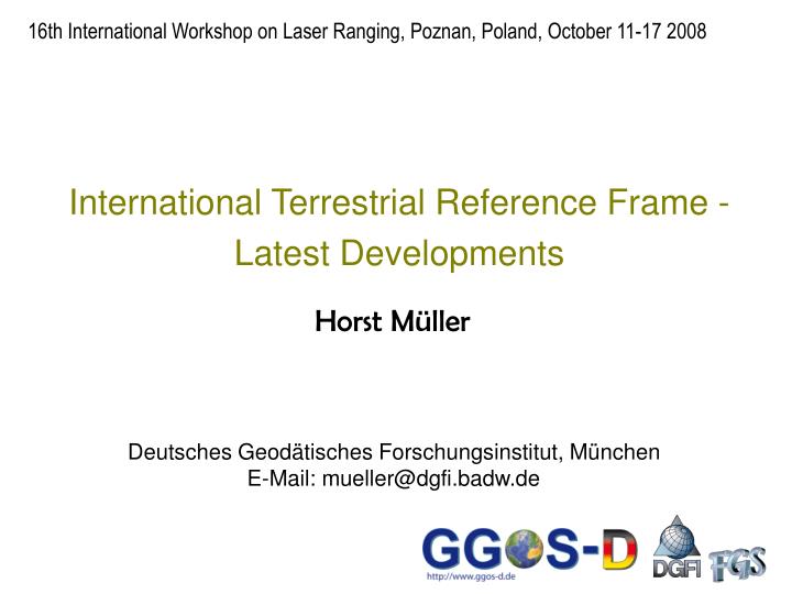 international terrestrial reference frame latest developments