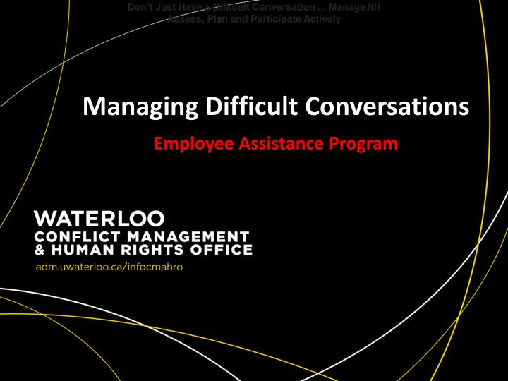 Managing Difficult Conversations Employee Assistance Program