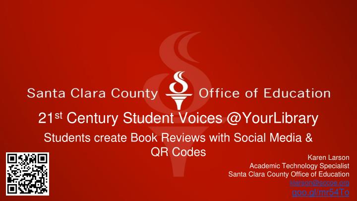 21 st century student voices @yourlibrary
