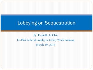 Lobbying on Sequestration