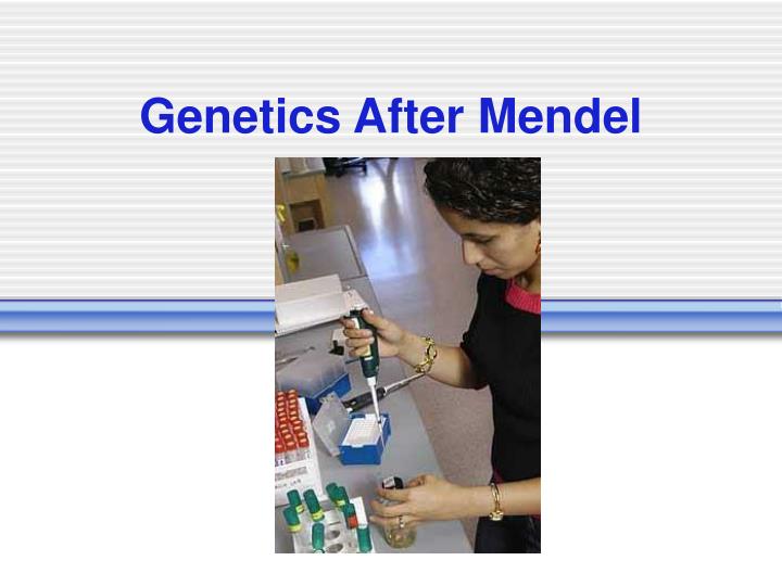 genetics after mendel