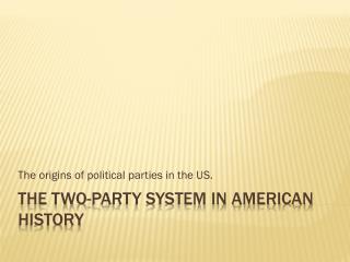 The Two-Party System in American History