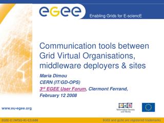 Communication tools between Grid Virtual Organisations, middleware deployers &amp; sites