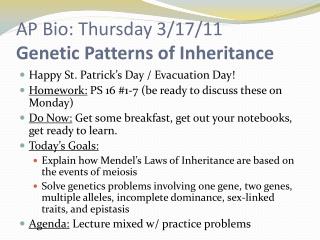 AP Bio: Thursday 3/17/11 Genetic Patterns of Inheritance