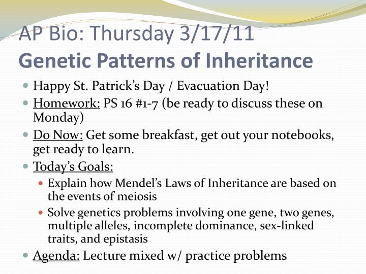 ap bio thursday 3 17 11 genetic patterns of inheritance
