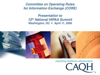 Committee on Operating Rules for Information Exchange (CORE) Presentation to