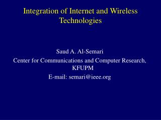 Integration of Internet and Wireless Technologies