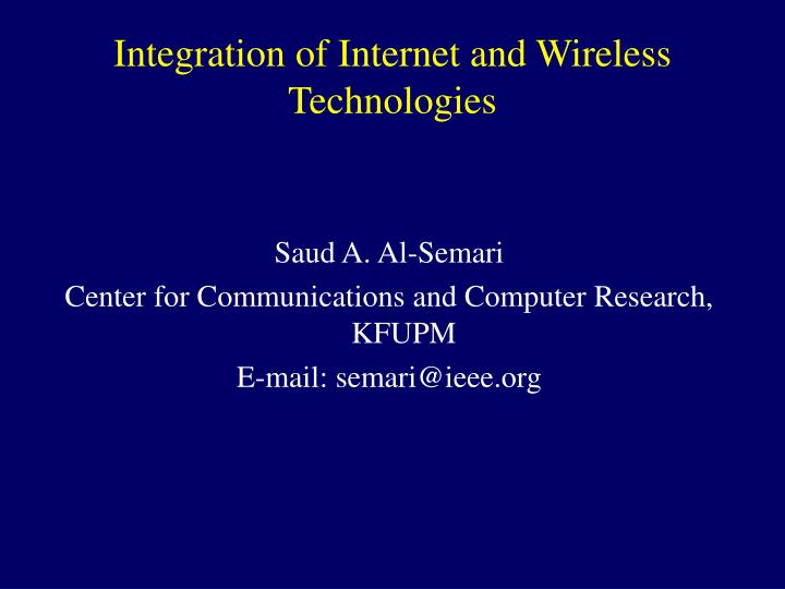 integration of internet and wireless technologies