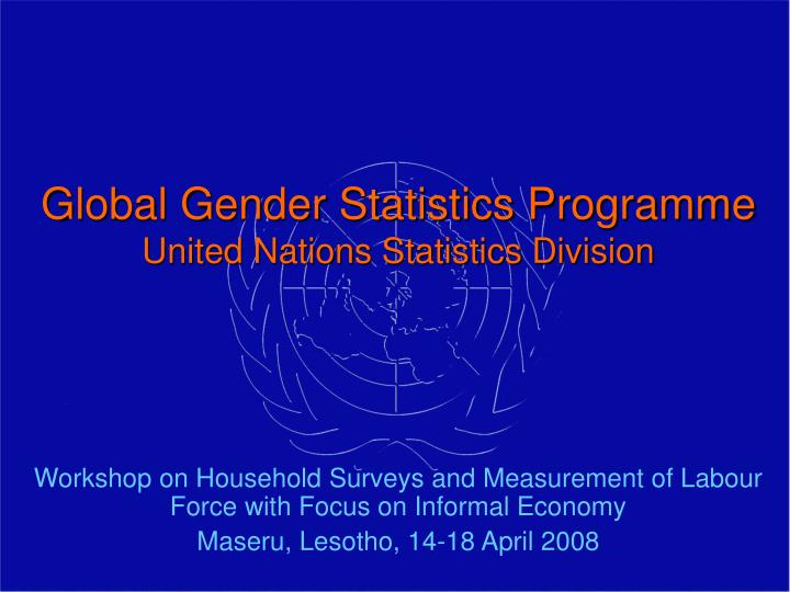 global gender statistics programme united nations statistics division