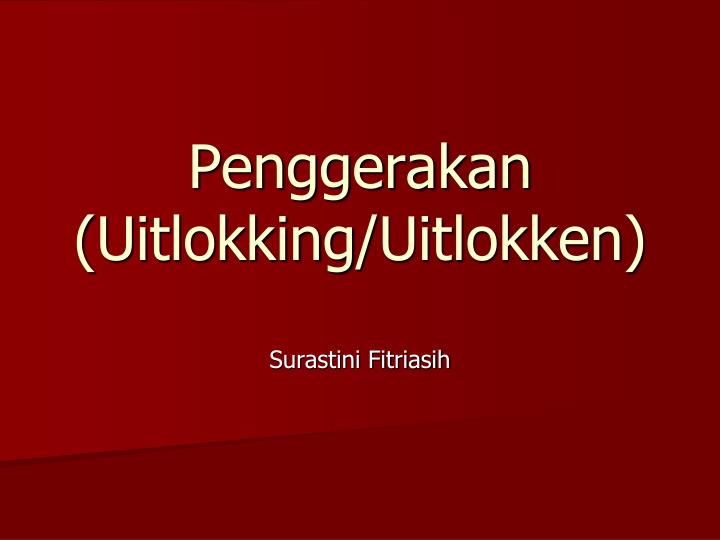 penggerakan uitlokking uitlokken