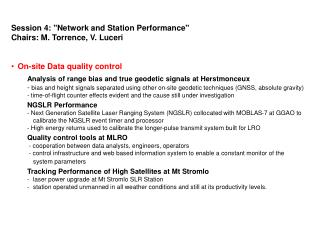 Session 4: &quot;Network and Station Performance&quot; Chairs: M. Torrence, V. Luceri