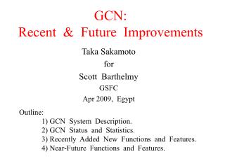 GCN: Recent &amp; Future Improvements