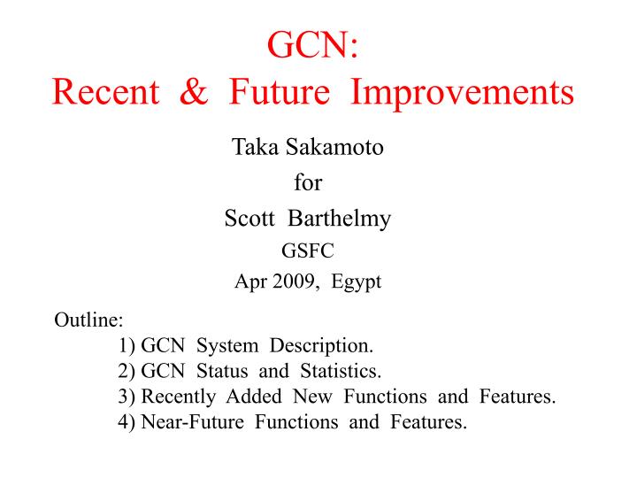 gcn recent future improvements