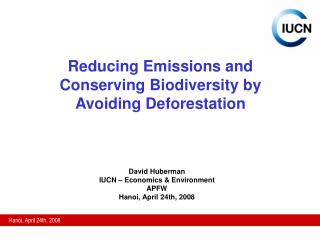 Reducing Emissions and Conserving Biodiversity by Avoiding Deforestation
