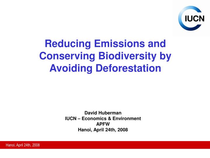 reducing emissions and conserving biodiversity by avoiding deforestation