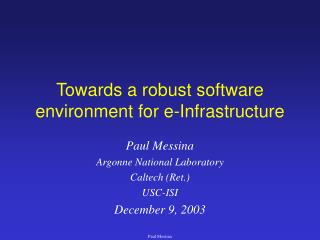 Towards a robust software environment for e-Infrastructure