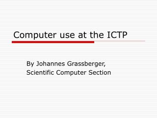 Computer use at the ICTP